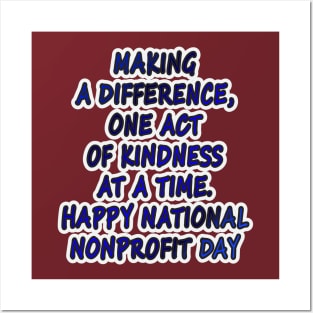 Kindness in Action: Happy National Nonprofit Day! Posters and Art